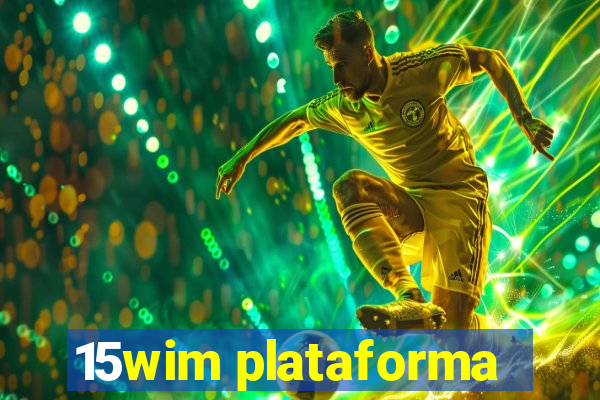 15wim plataforma